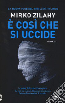 È così che si uccide libro di Zilahy Mirko