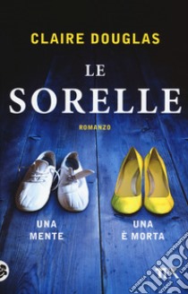 Le sorelle libro di Douglas Claire