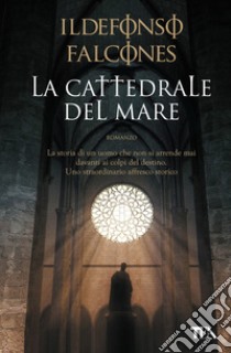 La cattedrale del mare libro di Falcones Ildefonso