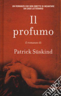 Il profumo libro di Süskind Patrick