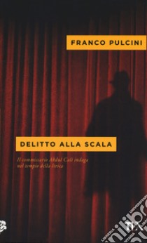 Delitto alla Scala libro di Pulcini Franco