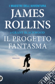 Il progetto fantasma libro di Rollins James; Blackwood Grant