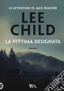 La vittima designata libro di Child Lee