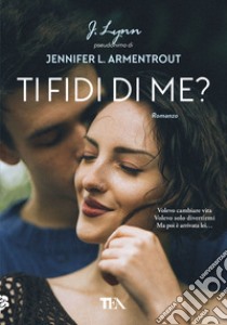 Ti fidi di me? libro di Armentrout Jennifer L. (J. Lynn)