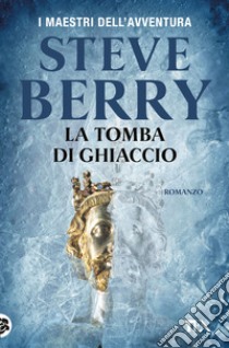 La tomba di ghiaccio libro di Berry Steve