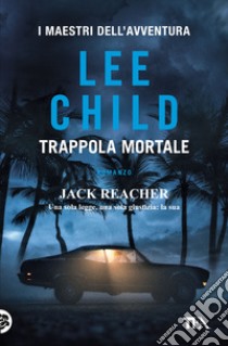 Trappola mortale libro di Child Lee