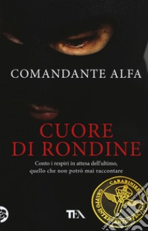 Cuore di rondine libro di Comandante Alfa