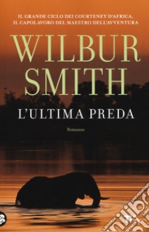 L'ultima preda libro di Smith Wilbur