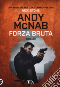 Forza bruta libro di McNab Andy