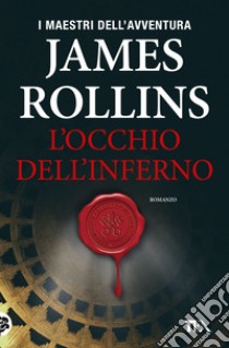 L'occhio dell'inferno libro di Rollins James