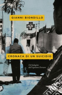 Cronaca di un suicidio libro di Biondillo Gianni