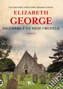 Dicembre è un mese crudele libro di George Elizabeth