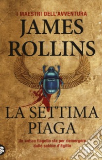 La settima piaga libro di Rollins James