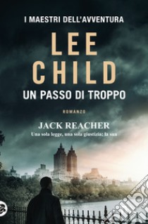 Un passo di troppo libro di Child Lee