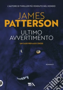 Ultimo avvertimento libro di Patterson James