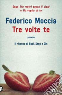 Tre volte te libro di Moccia Federico