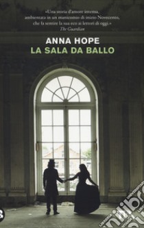 La sala da ballo libro di Hope Anna