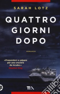 Quattro giorni dopo libro di Lotz Sarah