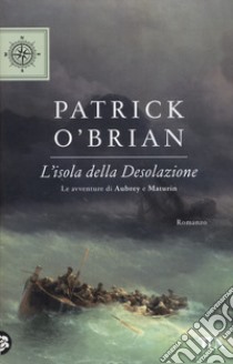 L'isola della desolazione libro di O'Brian Patrick