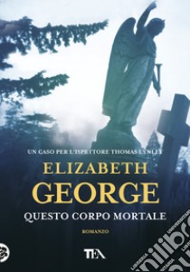 Questo corpo mortale libro di George Elizabeth