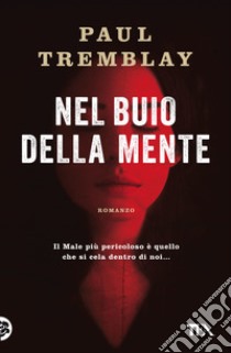 Nel buio della mente libro di Tremblay Paul