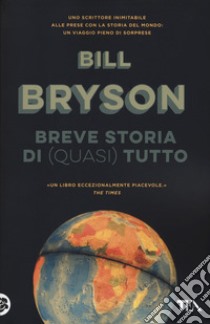 Breve storia di (quasi) tutto libro di Bryson Bill