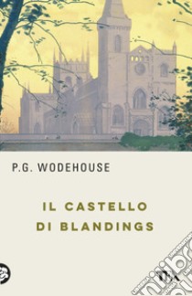 Il castello di Blandings libro di Wodehouse Pelham G.