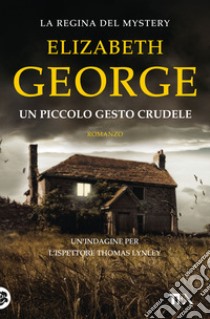 Un piccolo gesto crudele libro di George Elizabeth