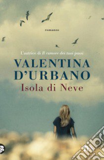 Isola di neve libro di D'Urbano Valentina