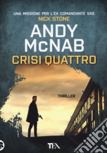 Crisi quattro libro di McNab Andy