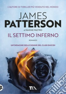 Il settimo inferno libro di Patterson James; Paetro Maxine