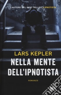 Nella mente dell'ipnotista libro di Kepler Lars