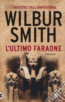 L'ultimo faraone libro di Smith Wilbur