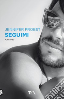 Seguimi libro di Probst Jennifer