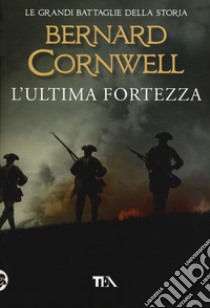 L'ultima fortezza libro di Cornwell Bernard