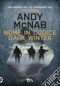 Nome in codice Dark Winter libro di McNab Andy