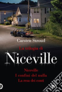 La trilogia di Niceville libro di Stroud Carsten