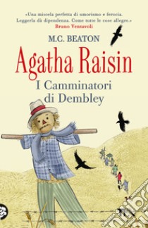 Agatha Raisin. I Camminatori di Dembley libro di Beaton M. C.