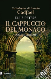 Il cappuccio del monaco libro di Peters Ellis