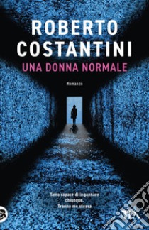 Una donna normale libro di Costantini Roberto