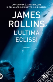 L'ultima eclissi libro di Rollins James