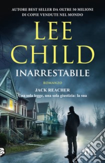 Inarrestabile libro di Child Lee