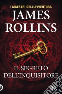 Il segreto dell'inquisitore libro di Rollins James