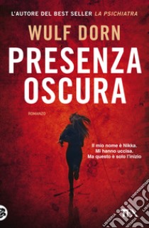 Presenza oscura libro di Dorn Wulf