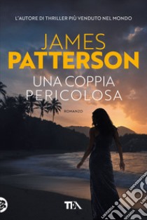 Una coppia pericolosa libro di Patterson James