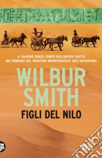 Figli del Nilo libro di Smith Wilbur