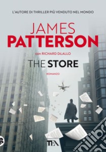 The Store. Nuova ediz. libro di Patterson James; DiLallo Richard