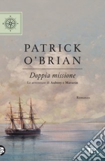 Doppia missione libro di O'Brian Patrick