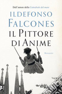 Il pittore di anime libro di Falcones Ildefonso