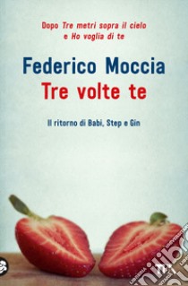 Tre volte te libro di Moccia Federico